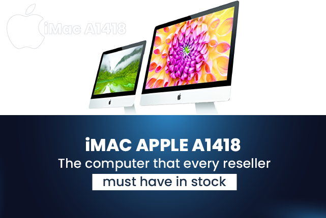 Apple iMac A1418, the computer every reseller must have in stock | CompuOffers